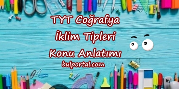 TYT Coğrafya: İklim Tipleri Konu Anlatımı