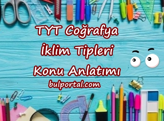 TYT Coğrafya: İklim Tipleri Konu Anlatımı